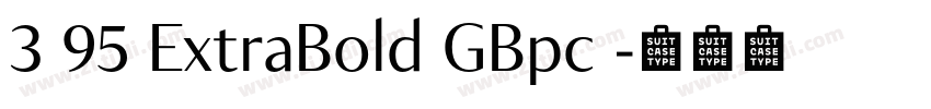 3 95 ExtraBold GBpc 字体转换 3 95 ExtraBold GBpc 字体转换